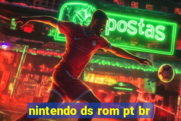 nintendo ds rom pt br